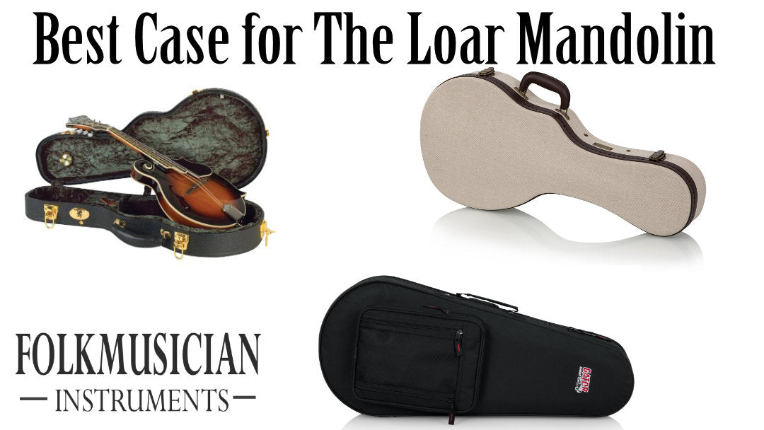 Best Case for The Loar Mandolin