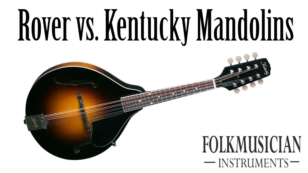Rover vs Kentucky Mandolins