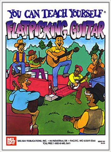 Mel Bay's You Can Teach Yourself Flatpicking Guitar